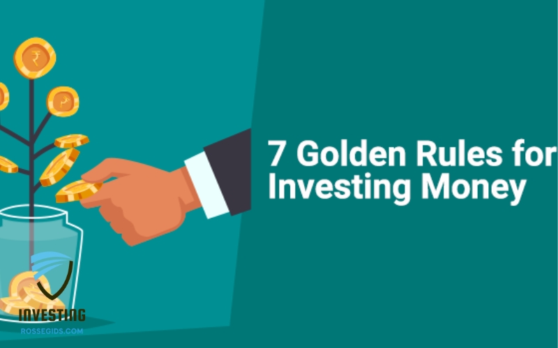 7 GOLDEN RULES IN INVESTING
